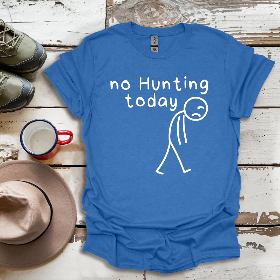 No Hunting Today V4 T-Shirt