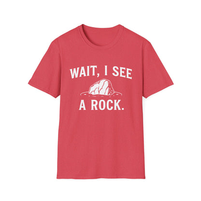 Wait I See A Rock T-Shirt