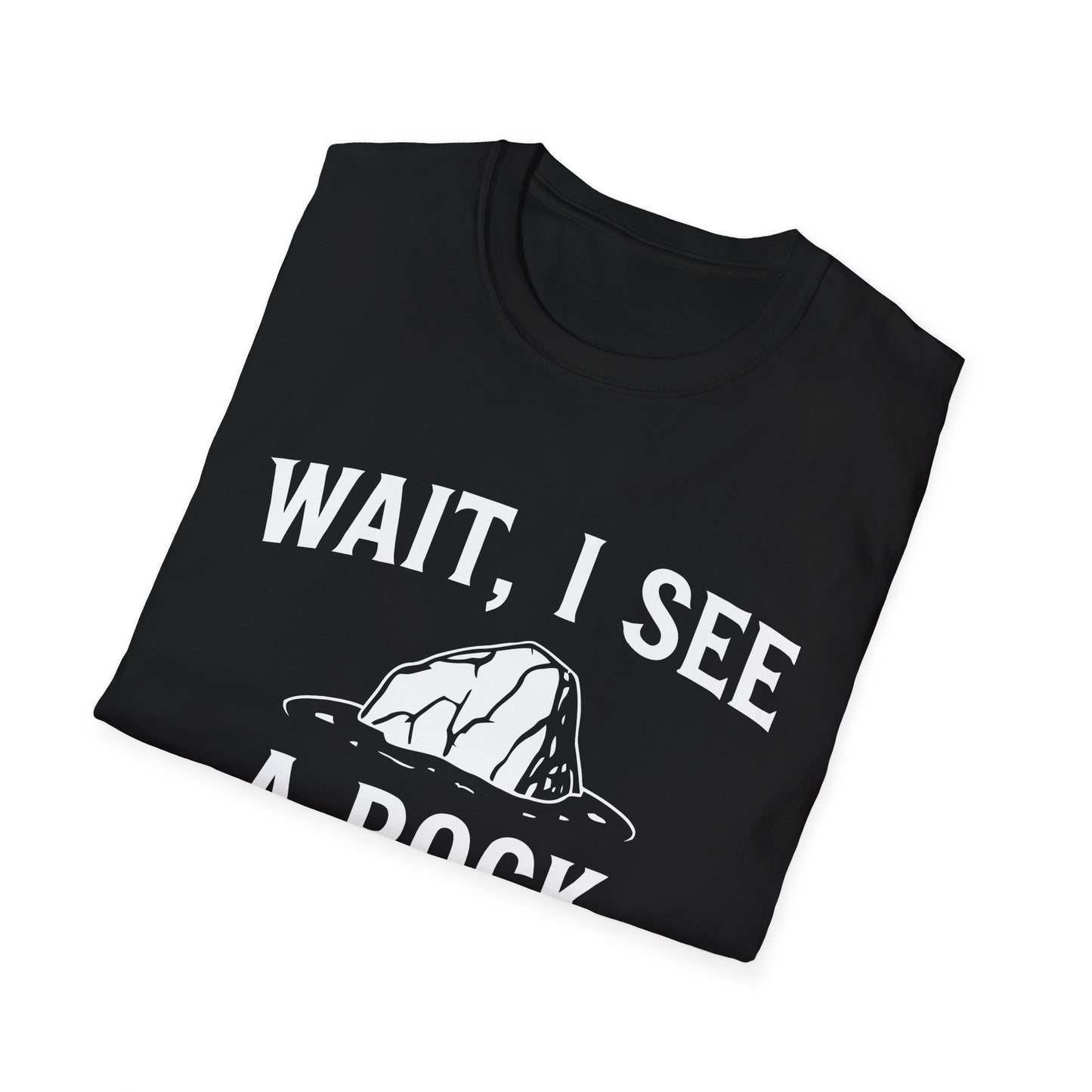 Wait I See A Rock T-Shirt