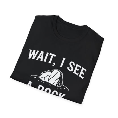 Wait I See A Rock T-Shirt