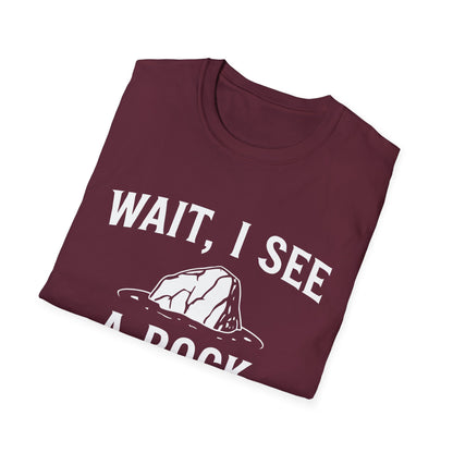 Wait I See A Rock T-Shirt