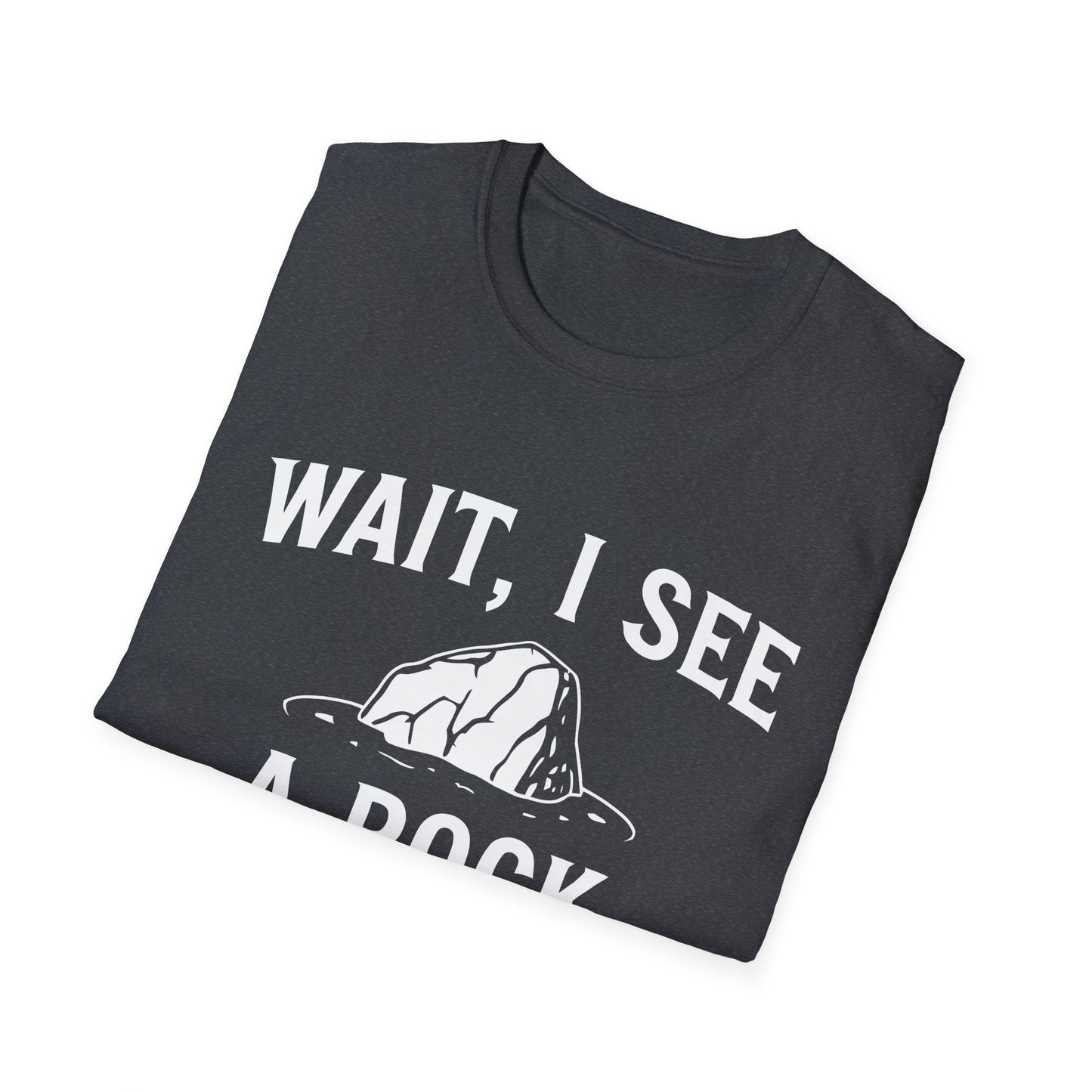 Wait I See A Rock T-Shirt