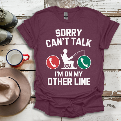 I Can't I'm On My Other Line T-Shirt
