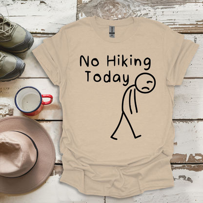 No Hiking Today V1 T-Shirt