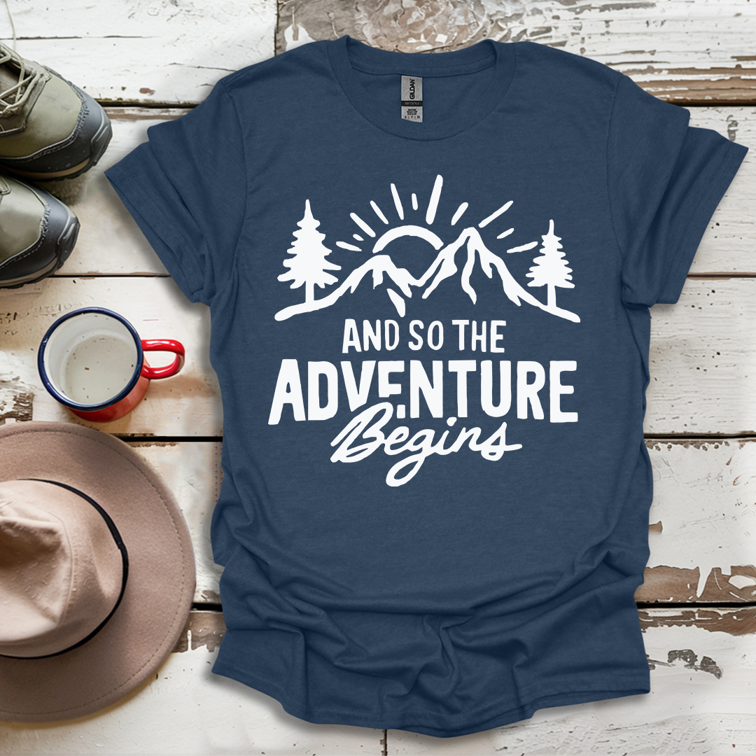 And So The  advunture begin V1 T-Shirt
