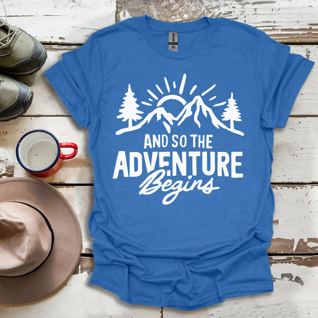 And So The  advunture begin V1 T-Shirt