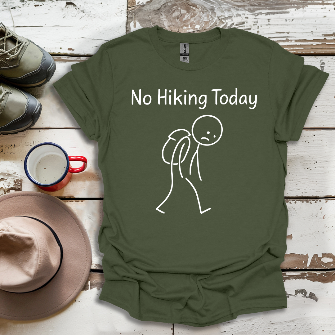 No Hiking Today V2 T-Shirt