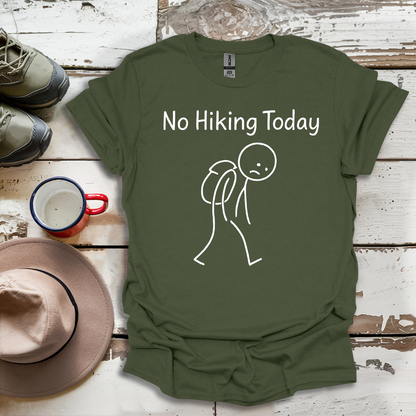 No Hiking Today V2 T-Shirt