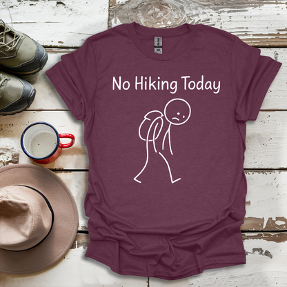 No Hiking Today V2 T-Shirt