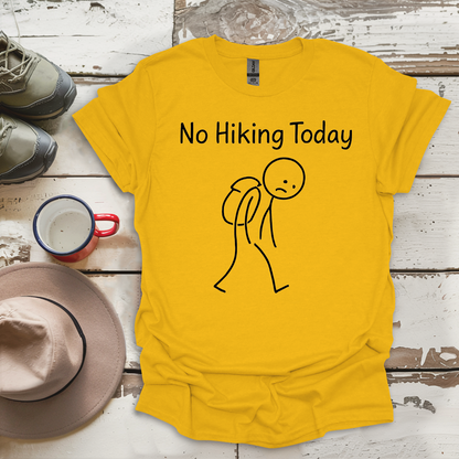No Hiking Today V2 T-Shirt